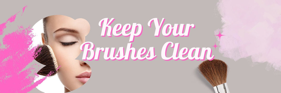 The Essential Art of Brush Care: Why Cleaning Your Makeup Brushes Matters