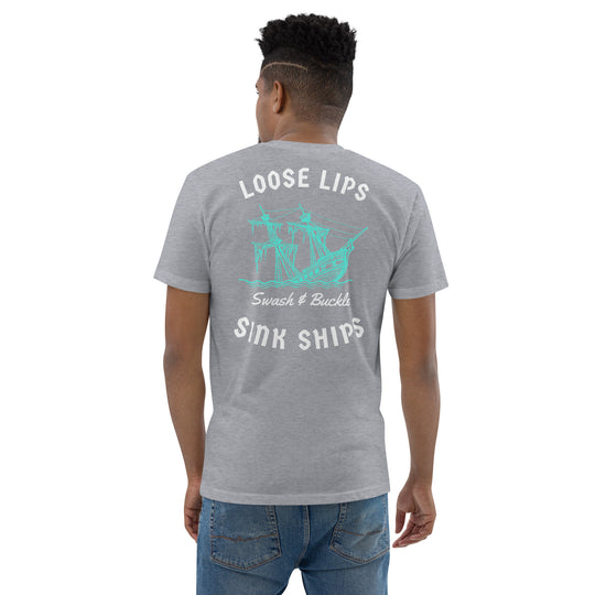 Loose Lips Sink Ships T-shirt Back Print