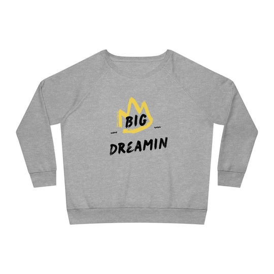Big Dreamin Relaxed Fit Sweatshirt
